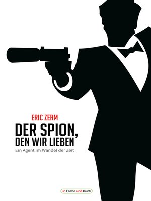cover image of Der Spion, den wir lieben--Ein Agent im Wandel der Zeit